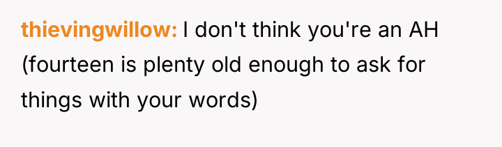 thievingwillow I don't think you're an AH (fourteen is plenty...
