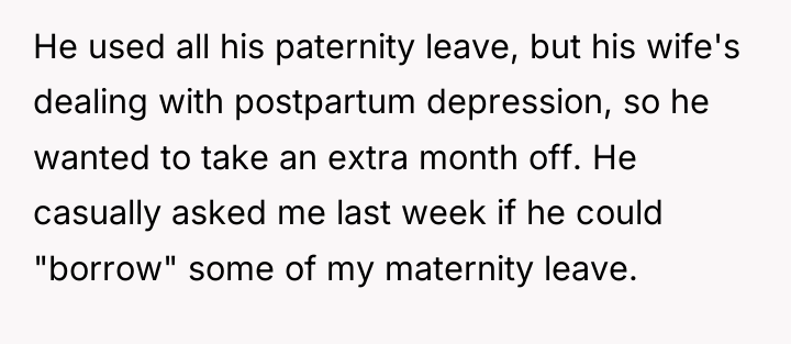 He used all his paternity leave, but his wife's dealing...