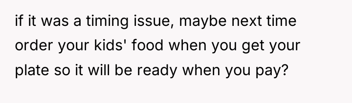 if it was a timing issue, maybe next time order...