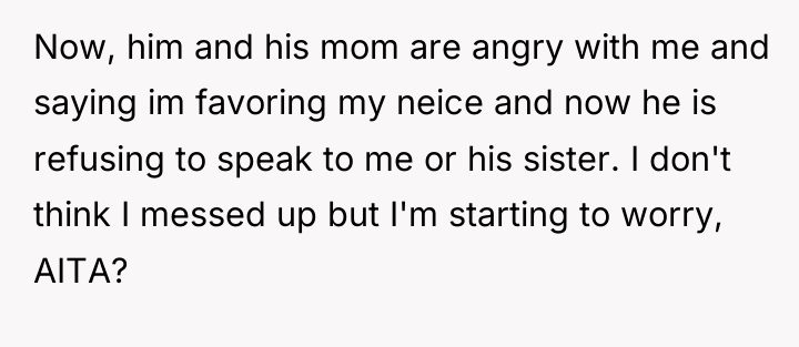 Now, him and his mom are angry with me and...