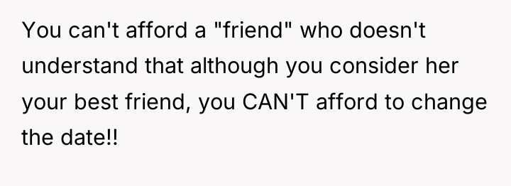 You can't afford a "friend" who doesn't understand that although...
