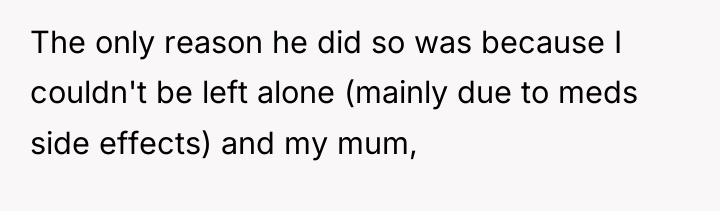 The only reason he did so was because I couldn't...
