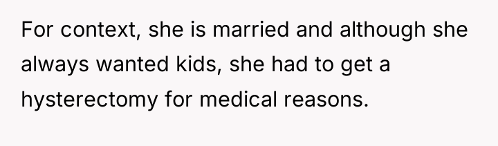 For context, she is married and although she always wanted...
