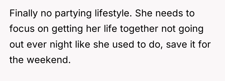 Finally no partying lifestyle. She needs to focus on getting...