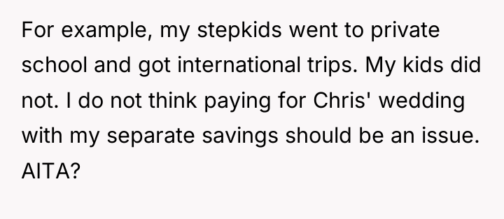 For example, my stepkids went to private school and got...