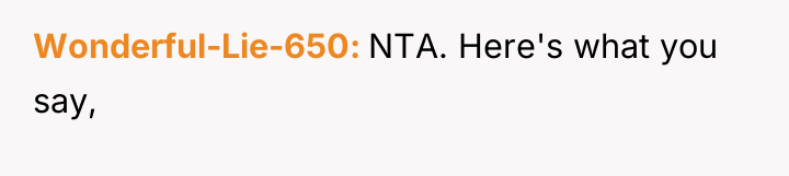 Wonderful-Lie-650 NTA. Here's what you say,