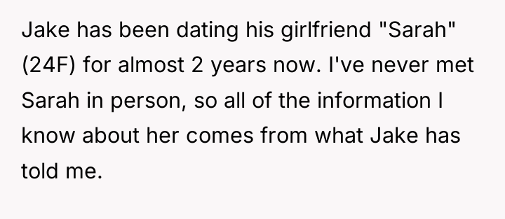 Jake has been dating his girlfriend "Sarah" (24F) for almost...