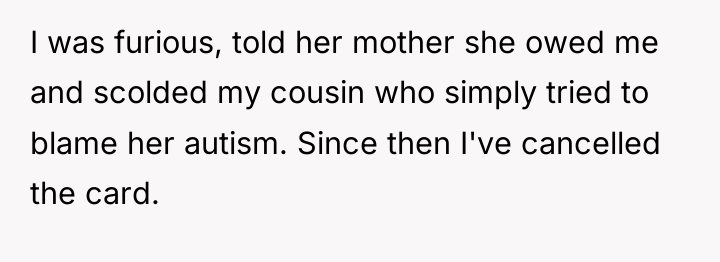 I was furious, told her mother she owed me and...