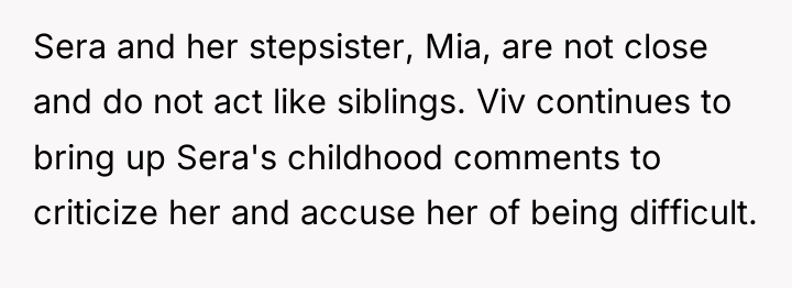 Sera and her stepsister, Mia, are not close and do...