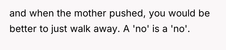 and when the mother pushed, you would be better to...