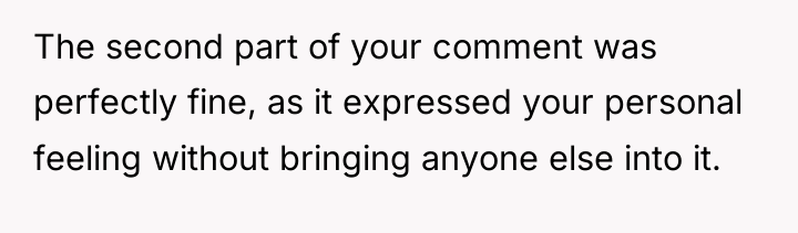The second part of your comment was perfectly fine, as...