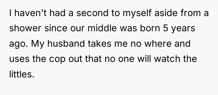 I haven't had a second to myself aside from a...