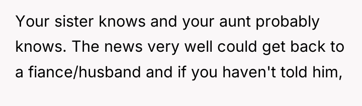 Your sister knows and your aunt probably knows. The news...