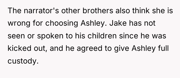 The narrator's other brothers also think she is wrong for...