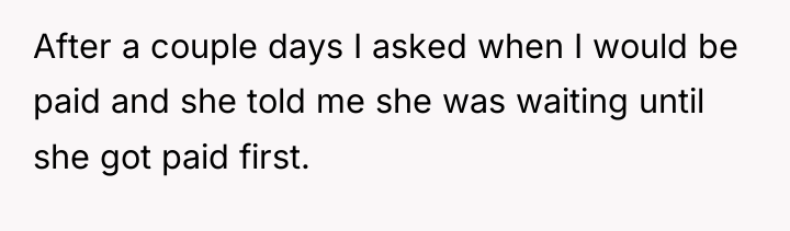 After a couple days I asked when I would be...