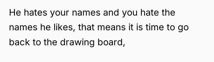 He hates your names and you hate the names he...