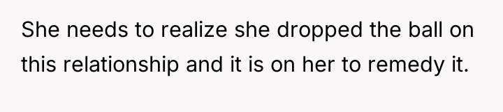 She needs to realize she dropped the ball on this...