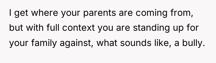 I get where your parents are coming from, but with...