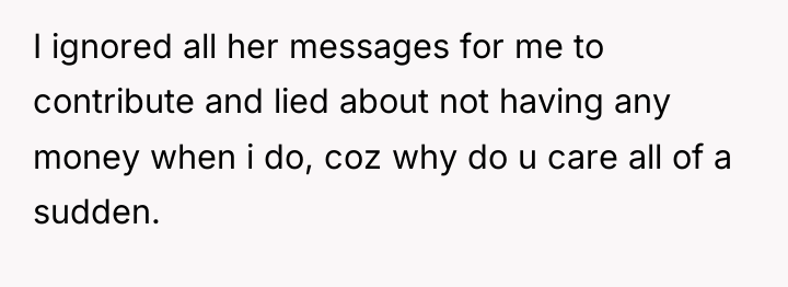 I ignored all her messages for me to contribute and...