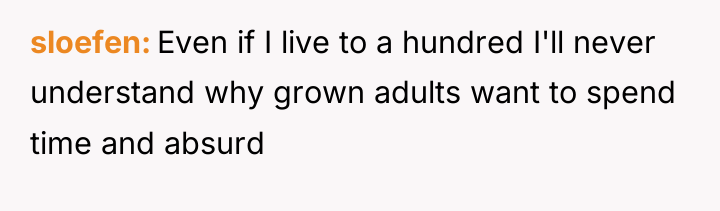 sloefen Even if I live to a hundred I'll never...