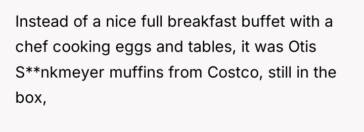 Instead of a nice full breakfast buffet with a chef...