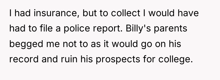 I had insurance, but to collect I would have had...