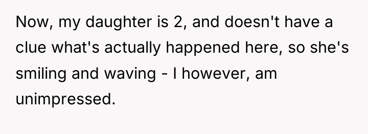 Now, my daughter is 2, and doesn't have a clue...