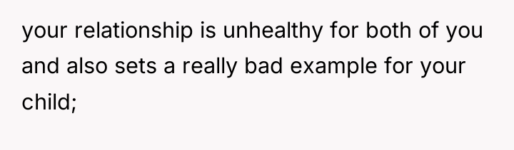 your relationship is unhealthy for both of you and also...
