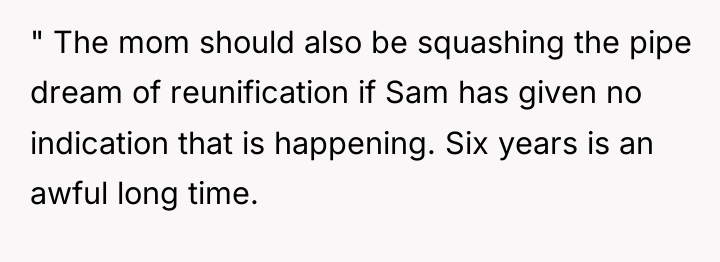 " The mom should also be squashing the pipe dream...
