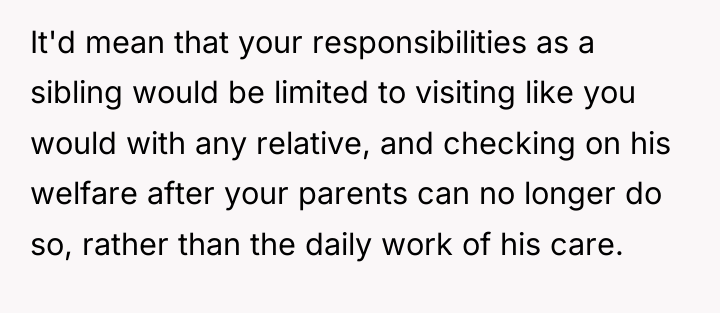 It'd mean that your responsibilities as a sibling would be...