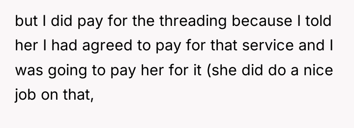 but I did pay for the threading because I told...