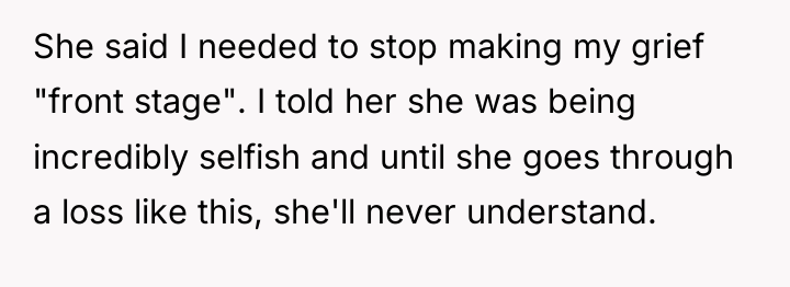 She said I needed to stop making my grief "front...