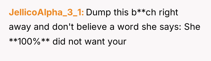 JellicoAlpha_3_1 Dump this b**ch right away and don't believe a...
