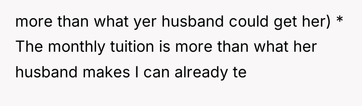 more than what yer husband could get her) * The...