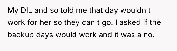 My DIL and so told me that day wouldn't work...