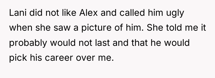 Lani did not like Alex and called him ugly when...