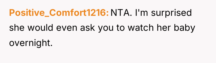 Positive_Comfort1216 NTA. I'm surprised she would even ask you to...