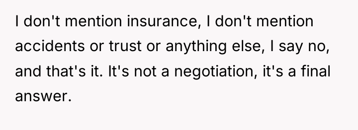I don't mention insurance, I don't mention accidents or trust...