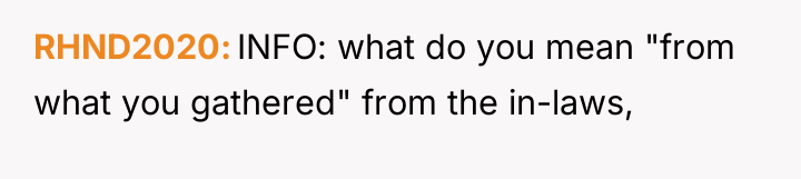RHND2020 INFO: what do you mean "from what you gathered"...