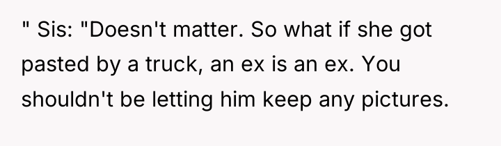 " Sis: "Doesn't matter. So what if she got pasted...