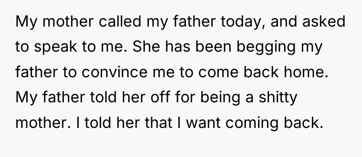 My mother called my father today, and asked to speak...