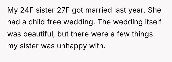 My 24F sister 27F got married last year. She had...