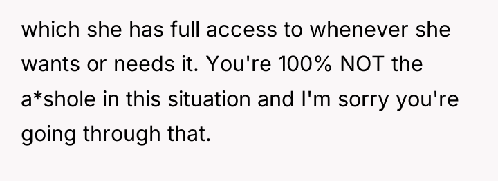 which she has full access to whenever she wants or...