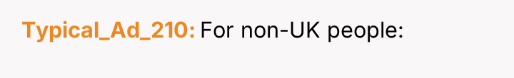Typical_Ad_210 For non-UK people: