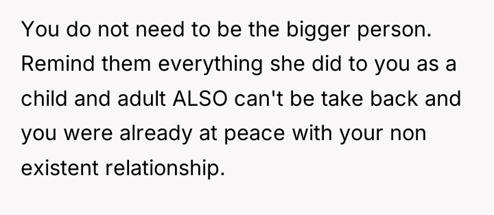You do not need to be the bigger person. Remind...
