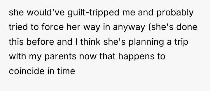 she would've guilt-tripped me and probably tried to force her...