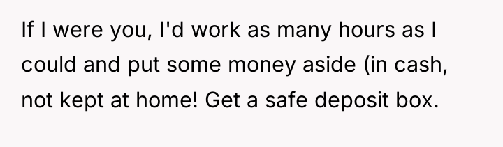 If I were you, I'd work as many hours as...