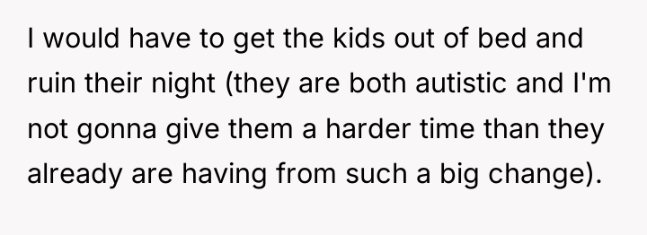 I would have to get the kids out of bed...
