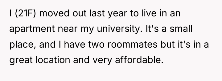 I (21F) moved out last year to live in an...