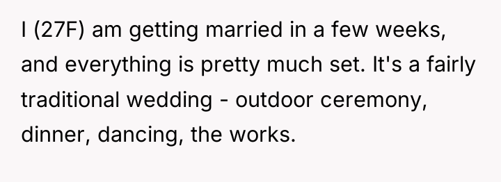 I (27F) am getting married in a few weeks, and...